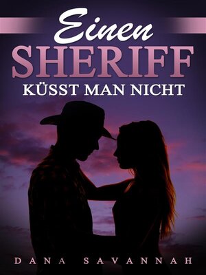 cover image of Einen Sheriff küsst man nicht